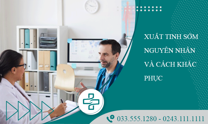 Xuất tinh sớm nguyên nhân và cách khắc phục hiệu quả – áp dụng được ngay!