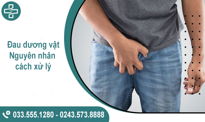 Đau dương vật – Nguyên nhân và cách xử lý đơn giản, hiệu quả