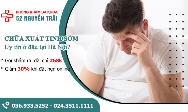 Mách bạn địa chỉ bệnh viện chữa xuất tinh sớm uy tín tại Hà Nội
